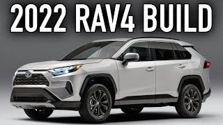 Building A 2022 Toyota RAV4 Hybrid XLE  Perfect Spec [upl. by Aihsenat]