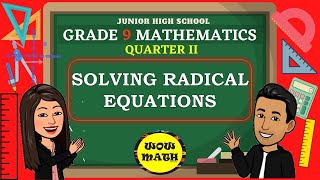 SOLVING RADICAL EQUATIONS  GRADE 9 MATHEMATICS Q2 [upl. by Nujra]