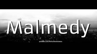 How to pronounce Malmedy in German [upl. by Zzabahs335]