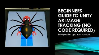 Beginners guide to UNITY AR Image Tracking  No code required  Build your first AR app from scratch [upl. by Oratnek]