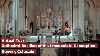 Virtual tour of the Cathedral Basilica of the Immaculate Conception in Denver Colorado [upl. by Salem]