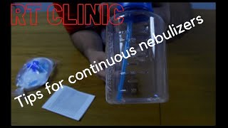 RT Clinic Tips for Setting up Continuous Nebulizers [upl. by Adnimra]