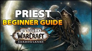 Priest Beginner Guide  Overview amp Builds for ALL Specs WoW Shadowlands [upl. by Suirradal]