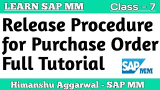 SAP MM  Release Procedure for Purchase Order Full Tutorial [upl. by Laeira772]