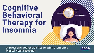 Cognitive Behavioral Therapy for Insomnia CBTI  Mental Health Webinar [upl. by Armilda]