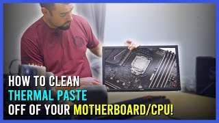 How to Clean Thermal Paste From a Motherboard [upl. by Butterfield]