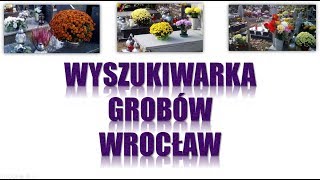 Znajdź grób Wyszukiwarka grobów Wrocław [upl. by Nhguavad]