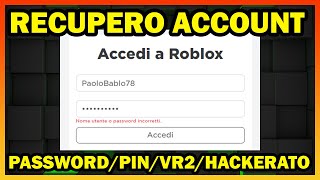 COME RECUPERARE UN ACCOUNT SU ROBLOX PASSWORDPINVR2HACKERATO [upl. by Avuha]