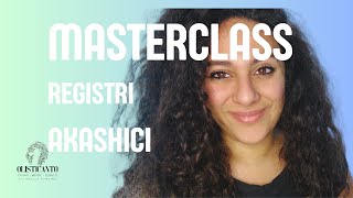 Masterclass Registri Akashici [upl. by Hanover]