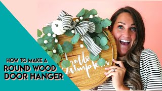 How to make a round wood door hanger from start to finish [upl. by Tessler]