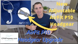 New Adjustable P10 Headgear  ResMed AirFit P10 Upgrade [upl. by Yffat]