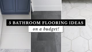 5 Bathroom Flooring Ideas on a Budget [upl. by Marjy]