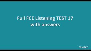 B2 First FCE Listening Test 17 [upl. by Aramen]