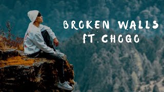 Chogo  BROKEN WALLS lyrics [upl. by Faustena]