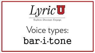 LyricU Presents  Voice types Baritone [upl. by Eirehs855]