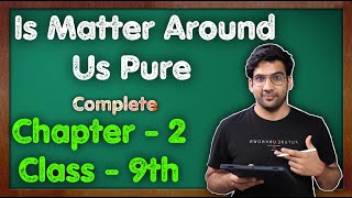 Is Matter Around Us Pure  Class 9 Science Chapter 2  Chemistry CBSE NCERT [upl. by Raf179]