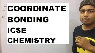 CoOrDiNaTe BoNdInG  ICSE 10th CHEMISTRy  CHEMICAL BONDING [upl. by Letnohc]