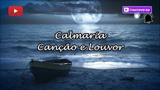 Calmaria  Canção e Louvor Playback letra [upl. by Nerol]