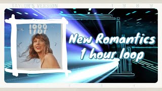 Taylor Swift  New Romantics Taylors Version  1 HOUR LOOP LYRICS [upl. by Adnac523]