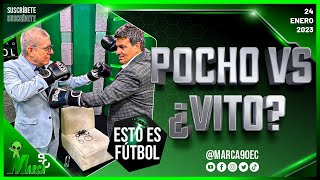 Esto es Fútbol Youtube  Una pelea que se hizo esperar POCHO le responde a VITO 24012023 🇪🇨 [upl. by Acima]