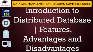 L126 Introduction to Distributed Database  Features Advantages and Disadvantages  DBMS Lectures [upl. by Ihp379]