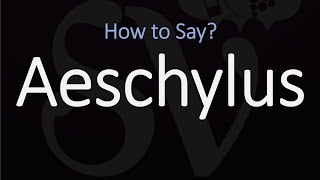 How to Pronounce Aeschylus CORRECTLY [upl. by Emaj]