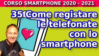 35 2021 Come registrare le telefonate con lo smartphone  Daniele Castelletti  AssMaggiolina [upl. by Nimajaneb821]