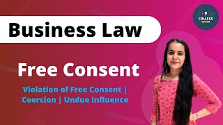 Free Consent  Violation of Free Consent  Coercion  Undue Influence  Part 1 [upl. by Aneerhs]