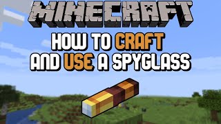 How to Craft and Use A Spyglass  Minecraft 117 Tutorials [upl. by Lilia]