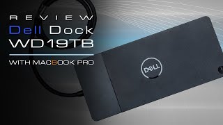 Dell WD19TB Unboxing InDepth Review and Macbook Pro Touchbar connection WD19 [upl. by Chadd555]