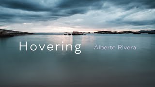 Hovering  Alberto Rivera  Peaceful Music  Relax Music  Healing Sounds [upl. by Nuahc819]