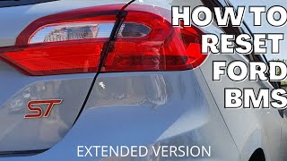 How To Reset BMS  Ford Battery Monitoring Sensor Reset  MK8 Fiesta ST Extended Version [upl. by Graham]