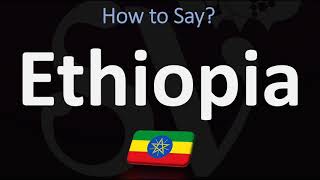 How to Pronounce Ethiopia CORRECTLY [upl. by Smail]