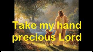 Take my hand precious Lord song by Jim Reeves with Lyrics [upl. by Dido571]