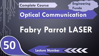 Fabry Parot LASER Basics Structure Modes Working amp Radiation Mechanisms Explained [upl. by Artina]