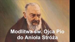 Modlitwa św Ojca Pio do Anioła Stróża [upl. by Myles]