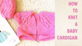 HOW TO KNIT A BABY CARDIGANPattern Review  TeoMakes [upl. by Emelen]