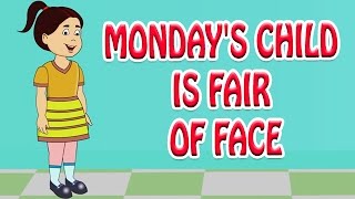 Mondays Child Is Fair Of Face  Nursery English Rhyme [upl. by Llecram]