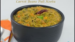 Carrot Beans Puli Kootu [upl. by Niwde16]