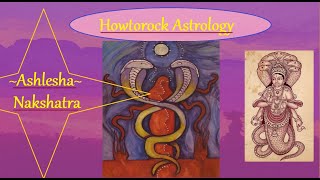 The Ashlesha Nakshatra Native 27 Nakshatras Explained Series [upl. by Tullus]