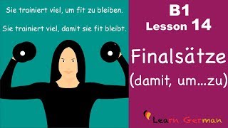 B1Lesson 14  damit umzu  Finalsätze  Learn German Intermediate [upl. by Aicnetroh]