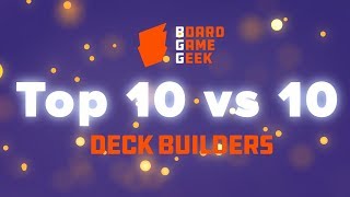 BoardGameGeek Top 10 vs 10  Deck Builders [upl. by Bledsoe]