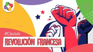 Revolución Francesa Causas  Educatina [upl. by Hayes]