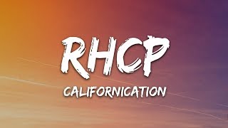 Red Hot Chili Peppers  Californication Lyrics [upl. by Daph946]