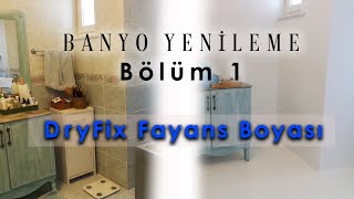 Banyo Yenileme 1  Fayans Boyama Dryfix Fayans Boyası  Laçin Tenel [upl. by Oivlis]