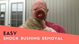 EASY SHOCK BUSHING REMOVAL [upl. by Nettle917]