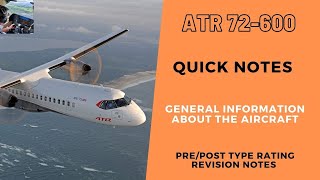 ATR 72 600  QUICK NOTES  AIRCRAFT GENERAL INFORMATION  PREPOST TYPE RATING NOTES [upl. by Nylasoj]