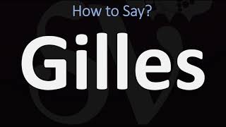 How to Pronounce Gilles CORRECTLY [upl. by Reifnnej]