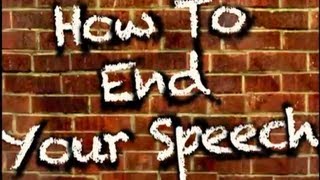 How To End Your Speech 3 excellent closings [upl. by Jenni352]