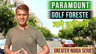 Paramount Golf Foreste Villas Greater Noida Review Price Resale [upl. by Moersch]